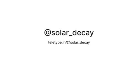 @solar_decay — Teletype