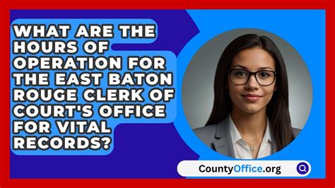 What Are the Hours of Operation for the East Baton Rouge Clerk of Court ...