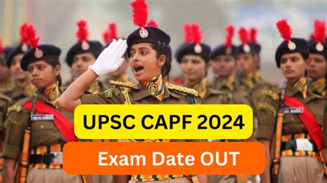 UPSC CAPF AC Exam Date 2025, Check Notification and Apply Online Details