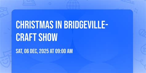 Christmas in Bridgeville-craft show, 307 Laws St, Bridgeville, DE, 6 ...