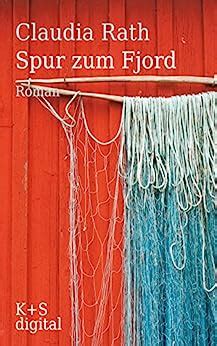 Spur zum Fjord (German Edition) eBook : Rath, Claudia: Amazon.in ...