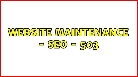 Website maintenance - SEO - 503 - YouTube