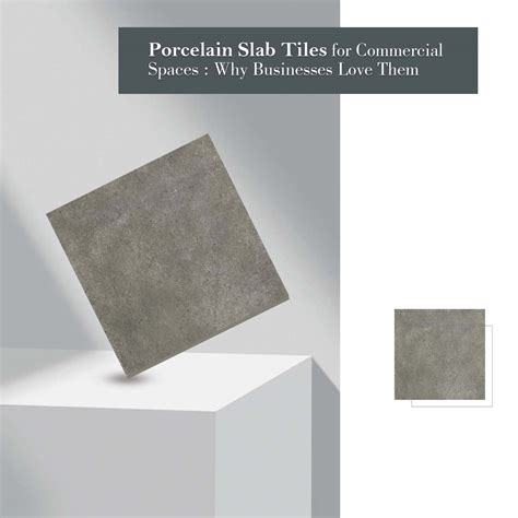 Porcelain Slab Tiles for Commercial Spaces: Why Businesses Love Them ...