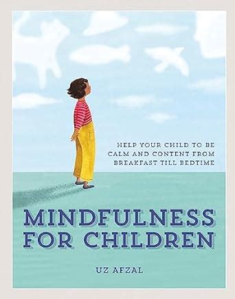 MINDFULNESS FOR CHILDREN : Afzal, Uz: Amazon.in: Books