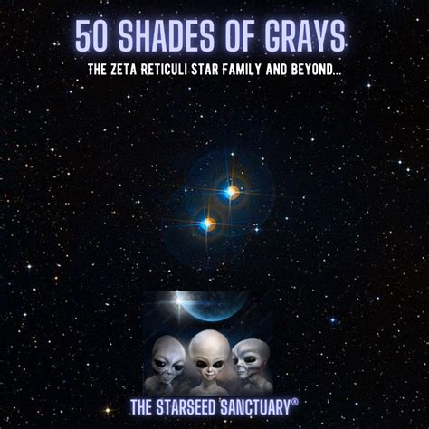 👽50 Shades of Grays: Zeta Reticuli Starseeds & The Reticuli Alignment