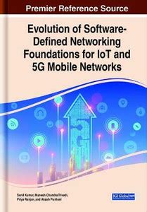 Evolution of Software-Defined Networking Foundations for IoT and 5G ...