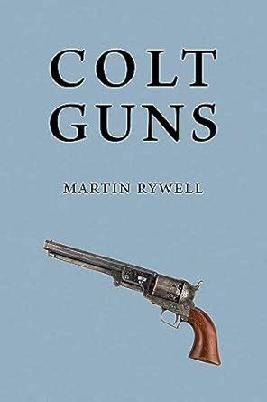 Buy Colt Guns Book Online at Low Prices in India | Colt Guns Reviews ...
