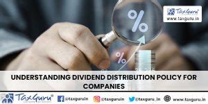 Understanding Dividend Distribution Policy for Companies