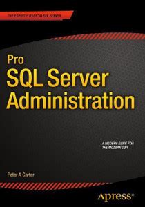 Pro SQL Server Administration: Buy Pro SQL Server Administration by ...