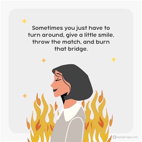 80 Thought-Provoking Quotes About Burning Your Bridges