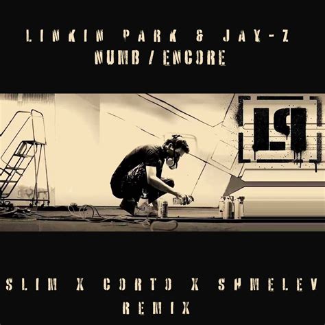 Linkin Park & Jay-Z - Numb Encore (Slim x Corto x Shmelev Remix) – DJ ...