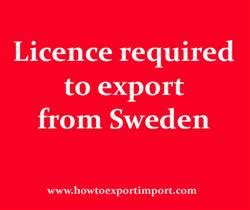 Licence required to export from Sweden