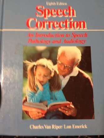 Buy Speech Correction: An Introduction to Speech Pathology and ...