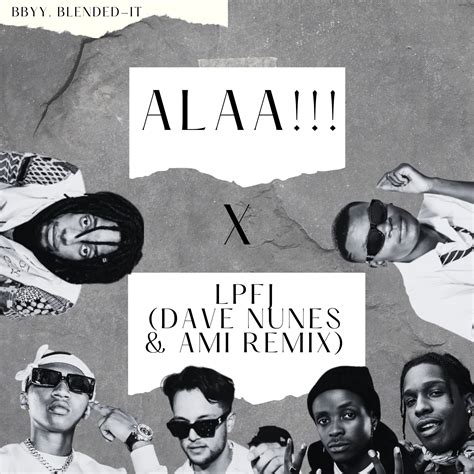 ALAA!!!! X LPFJ (DAVE NUNES & AMI REMIX) by BBYY. On The Island | Free Download on Hypeddit