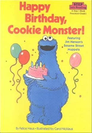 Happy Birthday, Cookie Monster! : Haus, Felice: Amazon.in: Books