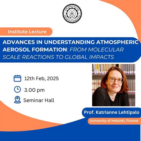 INSTITUTE LECTURE- ADVANCES IN UNDERSTANDING ATMOSPHERIC AEROSOL ...