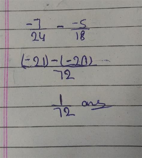 subtract following:-7/24 - 5/18 - Brainly.in