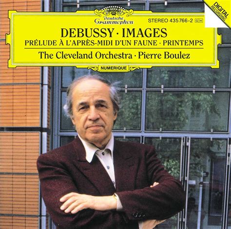 Claude Debussy, Pierre Boulez, The Cleveland Orchestra - Debussy ...