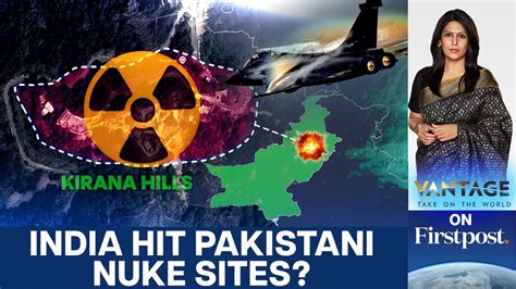 Nuclear Rumours Swirl After India's Alleged Strike on Kirana Hill ...