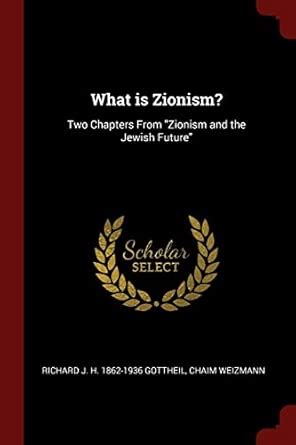 What is Zionism?: Two Chapters From Zionism and the Jewish Future ...