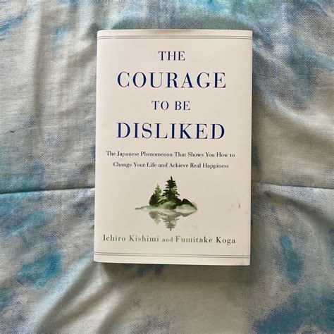 The Courage to Be Disliked
