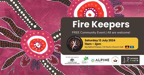 Fire Keepers - NAIDOC Week Free Community Event, Myrtleford Piazza ...