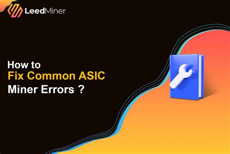 https://admin.leedminer.com/wp-content/uploads/2025/07/How-to-Fix-Common-ASIC-Miner-Errors.webp