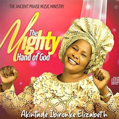 The Mighty Hand of God by Akintade Ibironke Elizabeth on Prime Music