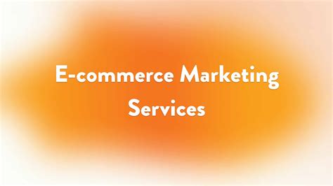 Ecommerce Marketing Services