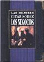 LAS MEJORES CITAS SOBRE LOS NEGOCIOS | Varios autores | Segunda mano ...