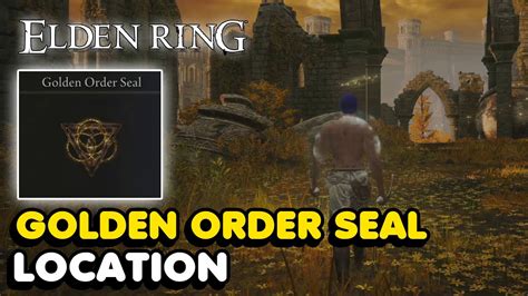 Elden Ring - Golden Order Seal Location - YouTube