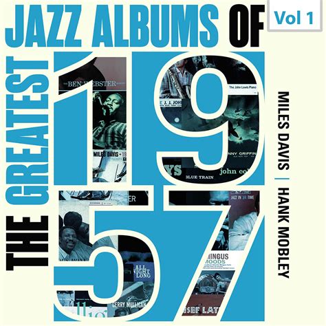 Miles Davis - The Greatest Jazz Albums of 1957, Vol. 1 | iHeart