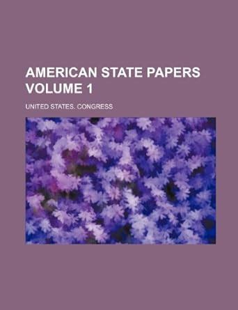 Amazon.in: Buy American State Papers Volume 1 Book Online at Low Prices ...