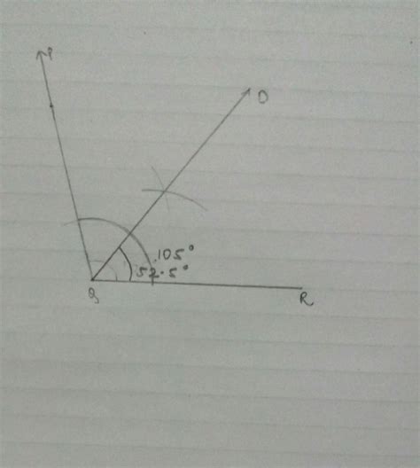 draw angle pqr=105 using protractor.using compass, construct an angle ...