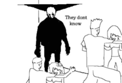 They dont know - Meme by Dr_lanzaguisantes_69 :) Memedroid