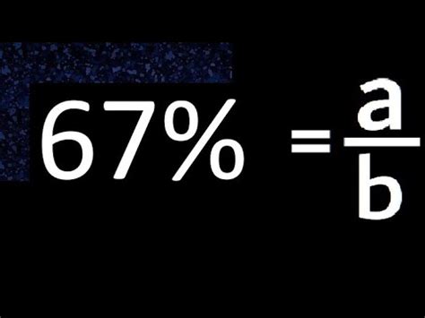 67% to fraction , 67 percent to fraction , convert percentage to ...