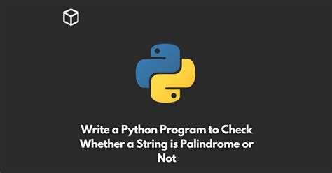 Image result for Enter a String and Check Is It a Palindrome or Not Python