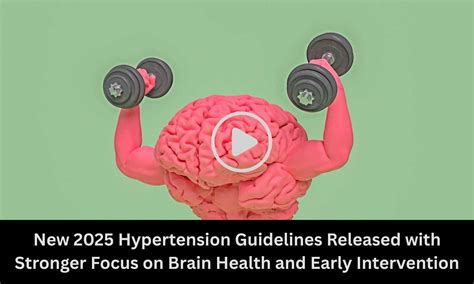 New 2025 Hypertension Guidelines Released with Stronger Focus on Brain ...