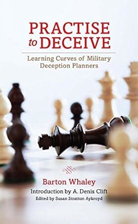Practise to Deceive: Learning Curves of Military Deception Planners ...