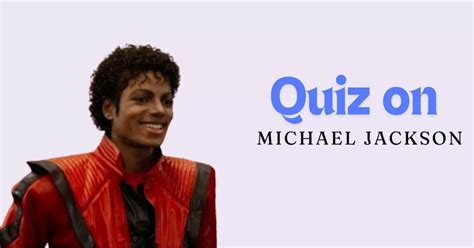 GK Quiz on Michael Jackson: Are You a Moonwalking Master? Take the ...