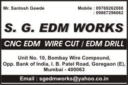 s g edm works goregaon e mumbai mfgrs of cnc edm wire cut edm drill
