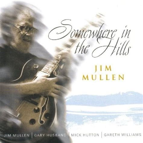 Somewhere in the Hills: Jim Mullen, Jim Mullen, Vincent Youmans ...