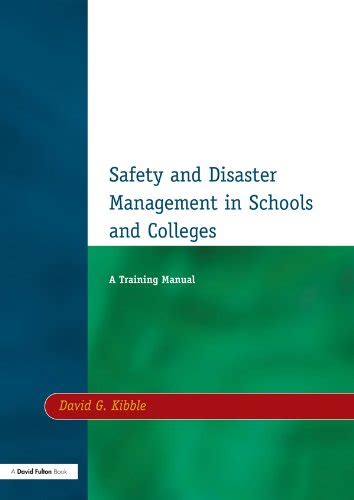 Buy Safety and Disaster Management in Schools and Colleges: A Training ...