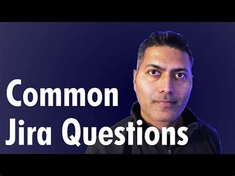 Common questions asked by new Jira users | Ravi Sagar