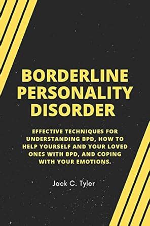 Borderline Personality Disorder: Effective techniques for understanding ...