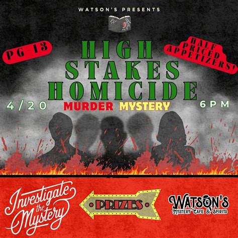 High Stakes Homicide M**der Mystery (Half Priced-Appetizers!), WATSON'S ...