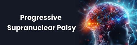 Parálisis supranuclear progresiva: síntomas y tratamiento