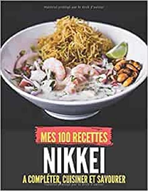 Buy MES 100 RECETTES NIKKEI A compléter, cuisiner et savourer: Livre de ...