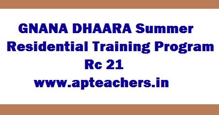 GNANA DHAARA Summer Residential Training Program Rc 21 | APTEACHERS Website