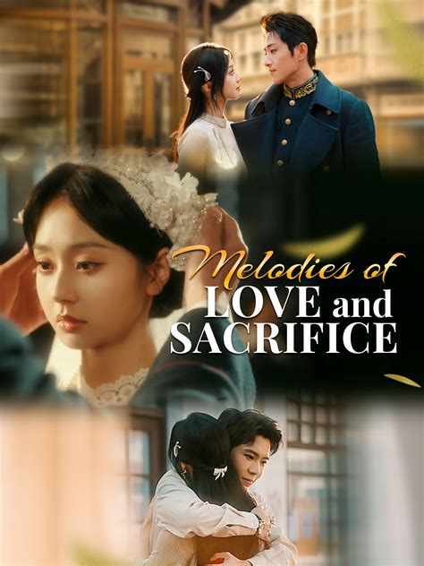 Melodies of Love and Sacrifice Drama & Movie Online to Watch for Free ...